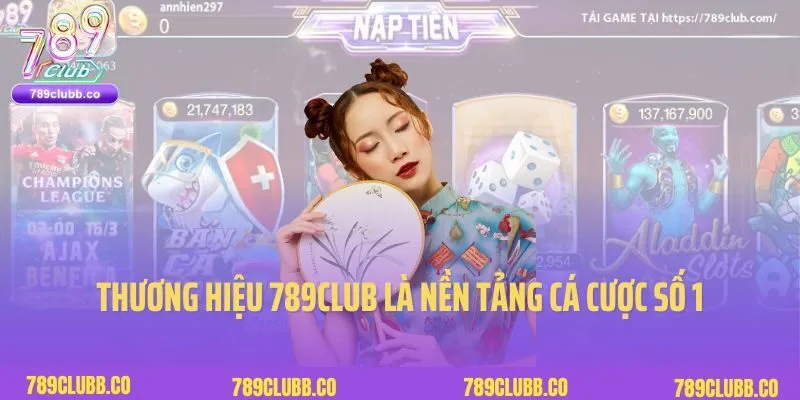 Thương hiệu 789club là nền tảng cá cược số 1