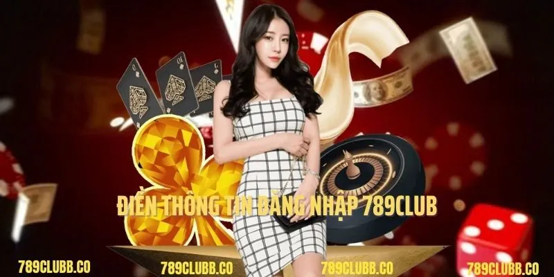 Điền thông tin đăng nhập 789Club