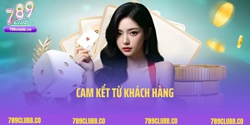 Cam kết từ khách hàng