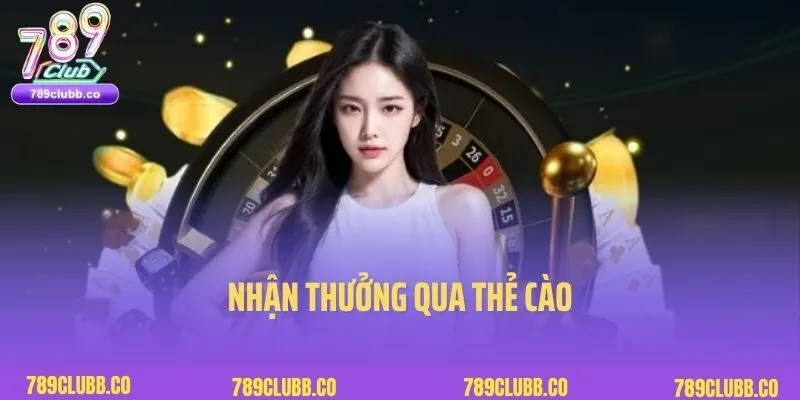 Nhận thưởng qua thẻ cào